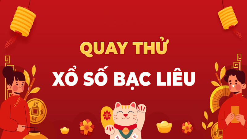 Các hoạt động của ứng dụng quay thử Xổ số Bạc Liêu