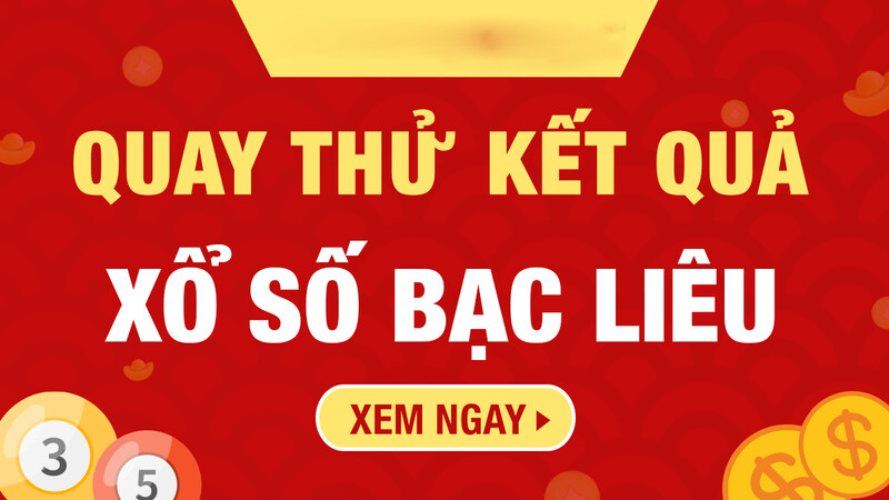 Lợi ích của việc quay thử Xổ số Bạc Liêu