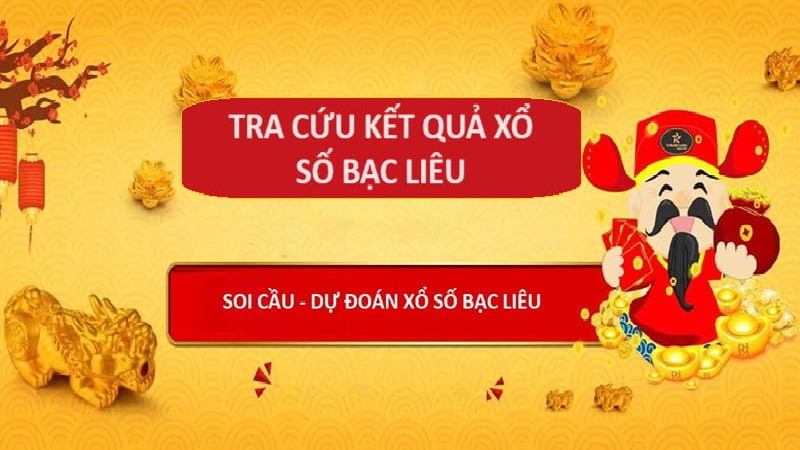 Tra cứu kết quả tỉnh Bạc Liêu nhanh nhất